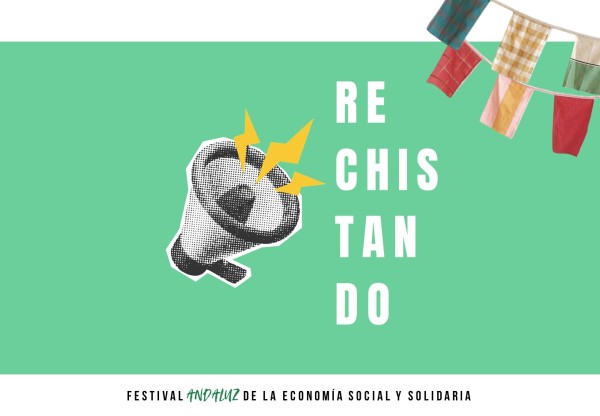 Imagen de cabecera de Festival RECHISTANDO 2026: Tejiendo el relevo generacional de la ESS andaluza