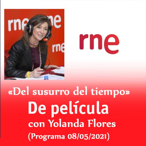 Reportaje sobre Del susurro del tiempo en De Película de RNE (08/05/2021)